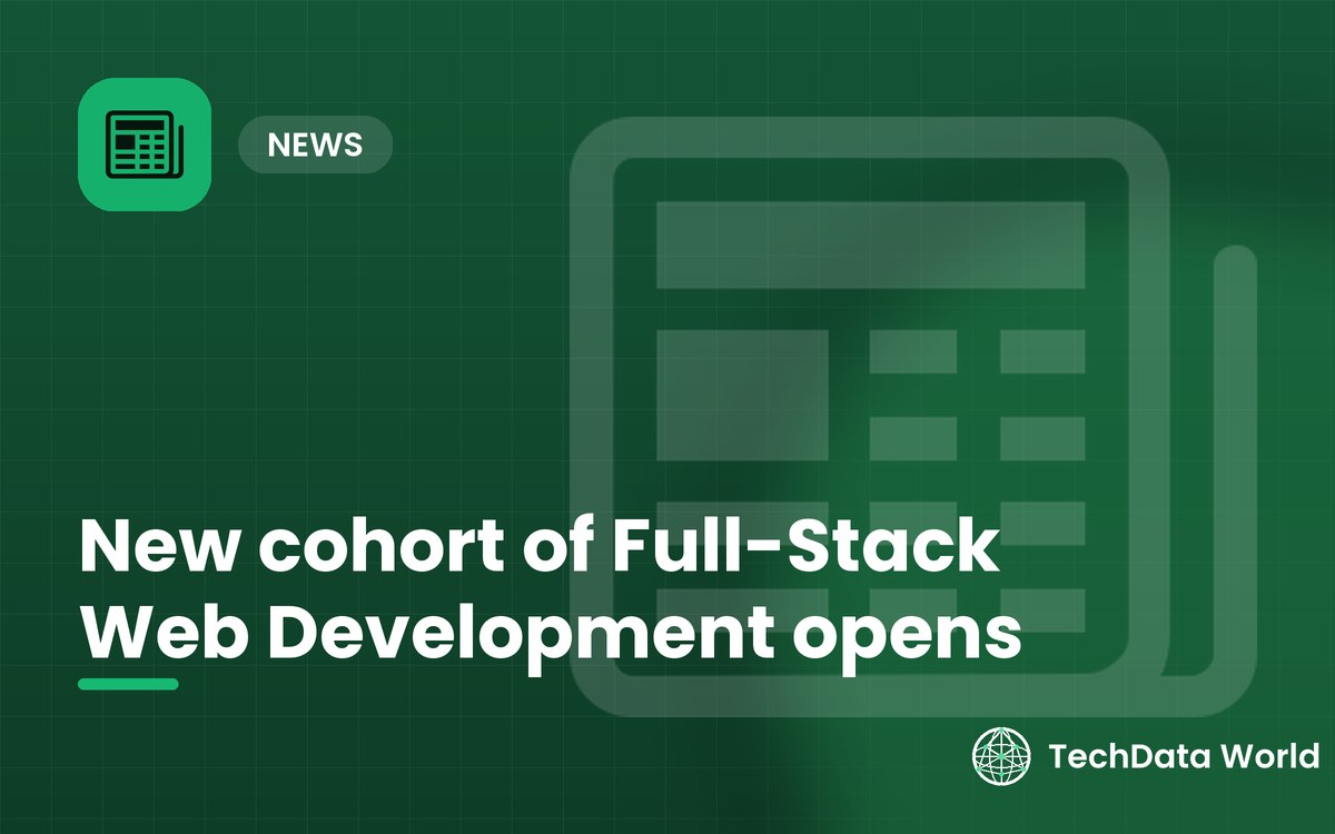 New cohort of Full-Stack Web Development opens